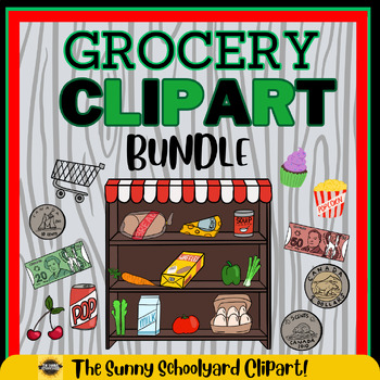 Preview of Grocery Clipart Bundle - Food, Coins and Bills!