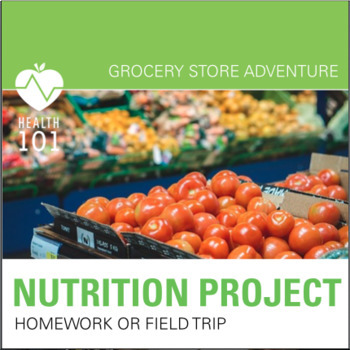 Preview of Health or Math Class-Nutrition Homework- Grocery Store Project Adventure