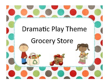 Preview of Grocery Store Dramatic Play Theme