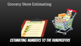 Grocery Store Estimating