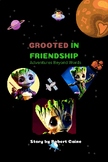 Grooted in Friendship