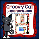 Groovy Cat Classroom Decor Classroom Jobs Signs