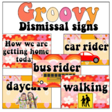 Groovy Theme- Dismissal signs/ How we get home