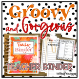 Groovy and Gorgeous Boho EDITABLE Teacher Binder