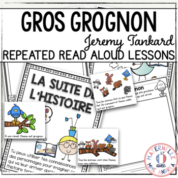 Preview of French Reading Comprehension - Gros grognon! - Repeated Read Aloud Lessons
