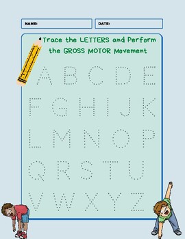 Preview of Gross Motor: Letter Tracing Worksheet (school)