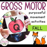 Gross Motor | Purposeful Movement Activities | Fall | Autumn