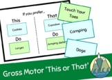 Gross Motor This or That Game- Printable