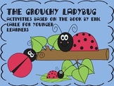 Grouchy Ladybug:  Activities for Younger Learners