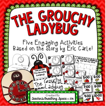 Preview of Grouchy Ladybug  |  Clock Craftivity, BINGO, Write the Room and More!