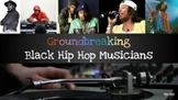 Groundbreaking Black Hip Hop Musicians w/ Google Slides