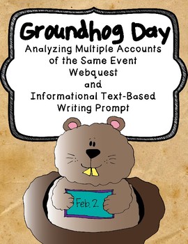 Preview of Groundhog Day: Analyzing Multiple Accounts Webquest and Informational Writing