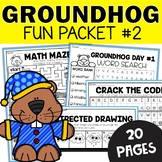 Groundhog Day Busy Packet  - Fun Work February 2nd 3rd Win