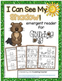 Groundhog Day Emergent Reader "I Can See My Shadow"
