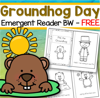 Preview of Groundhog Day Emergent Reader bw FREE