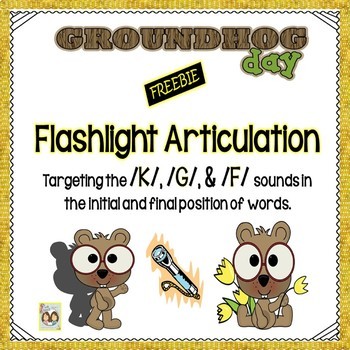 Preview of FREEBIE: Groundhog Day Flashlight Articulation /K/, /G/, & /F/ Sounds In Words