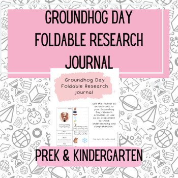 Preview of Groundhog Day Foldable Research Journal PreK & Kindergarten