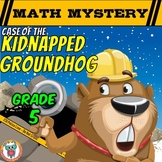 Groundhog Day Math Mystery Activity  (5th Grade)  Printabl