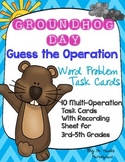 Groundhog Day Math Task Cards: Guess the Operation- Grades
