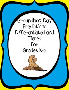 Preview of Groundhog Day Predictions K-5 Freebie (Differentiated Instruction)