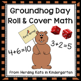Groundhog Day Roll And Cover Addition and Subtraction Game