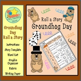 Groundhog Day Roll a Story - Story Prompts, Graphic Organi