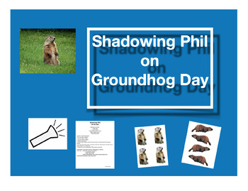 Preview of Groundhog Day - Shadowing Phil - a Quick STEM