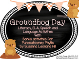 Groundhog Day Speech Language/ Literacy Activities CCSS (P