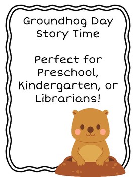 Preview of Groundhog Day Storytime Songs and Activities