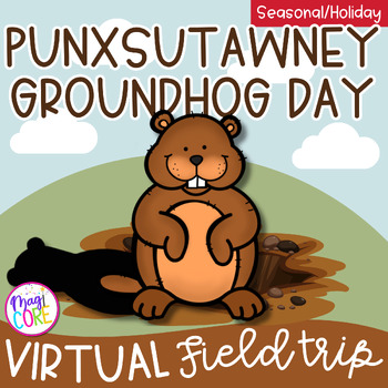 Preview of Groundhog Day Virtual Field Trip Digital Resource Activity Google Seesaw WebLink