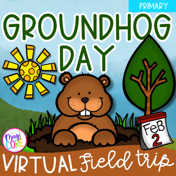 Preview of Groundhog Day Virtual Field Trip Google Slide & Seesaw Digital Resource Activity