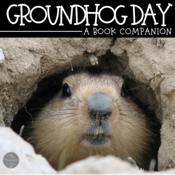 Groundhog Day by Gail Gibbons by moonlight crafter by Bridget | TPT