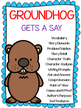 Preview of Groundhog Gets a Say Book Companion: Book Study, ELA, Math Practice 2nd Grade