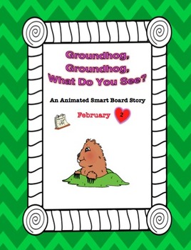 Preview of Groundhog, Groundhog, What Do You See?