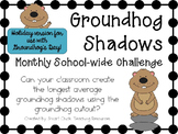 Groundhog Shadows ~ Monthly School-wide Science Challenge ~ STEM