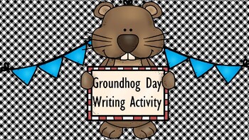Preview of Groundhog Simple Writing Activity