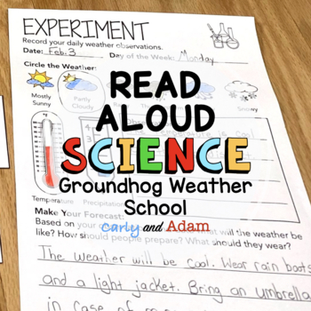 Preview of Groundhog Weather School READ ALOUD SCIENCE™ Activity