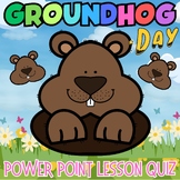 Groundhog day Spring PowerPoint present lesson quiz game f
