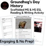 Groundhog's Day History Middle & High School ESL No Prep S