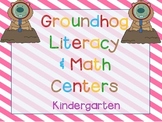 Groundhog's Day Kindergarten Math & Literacy Pack (20 CCSS