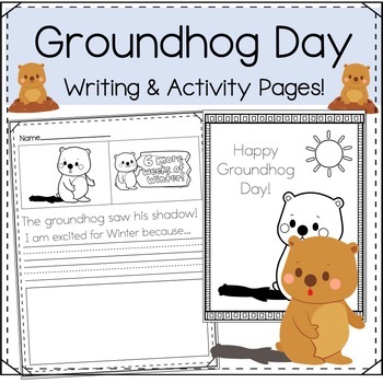 Groundhog Day Writing and Activity Worksheets: Prompts, Counting & Free ...
