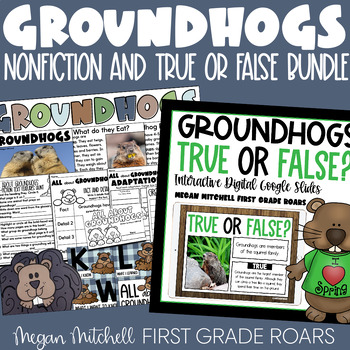 Preview of Groundhogs Nonfiction Unit and True or False Google Slides Activity Bundle