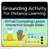 Grounding - Distance Learning Digital Activity in Google Slides