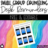 Group Counseling student desk reminders EDITABLE
