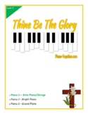 Group Piano Arrangements: Thine Be the Glory