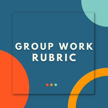 Preview of Group Work Rubric 