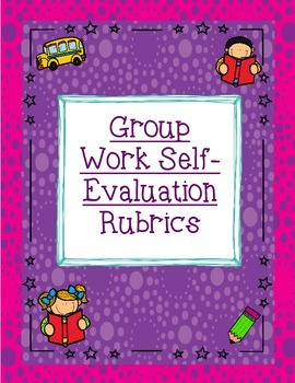 Preview of Group Work Rubric and Self-Evaluation Tool