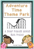 'Adventure Time Theme Park' - A Group Problem Solving Math