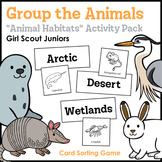 Group the Animals - Girl Scout Juniors - "Animal Habitats"