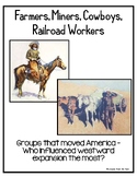 Farmers, Miners, Cowboys, Railroad Workers - Groups That M